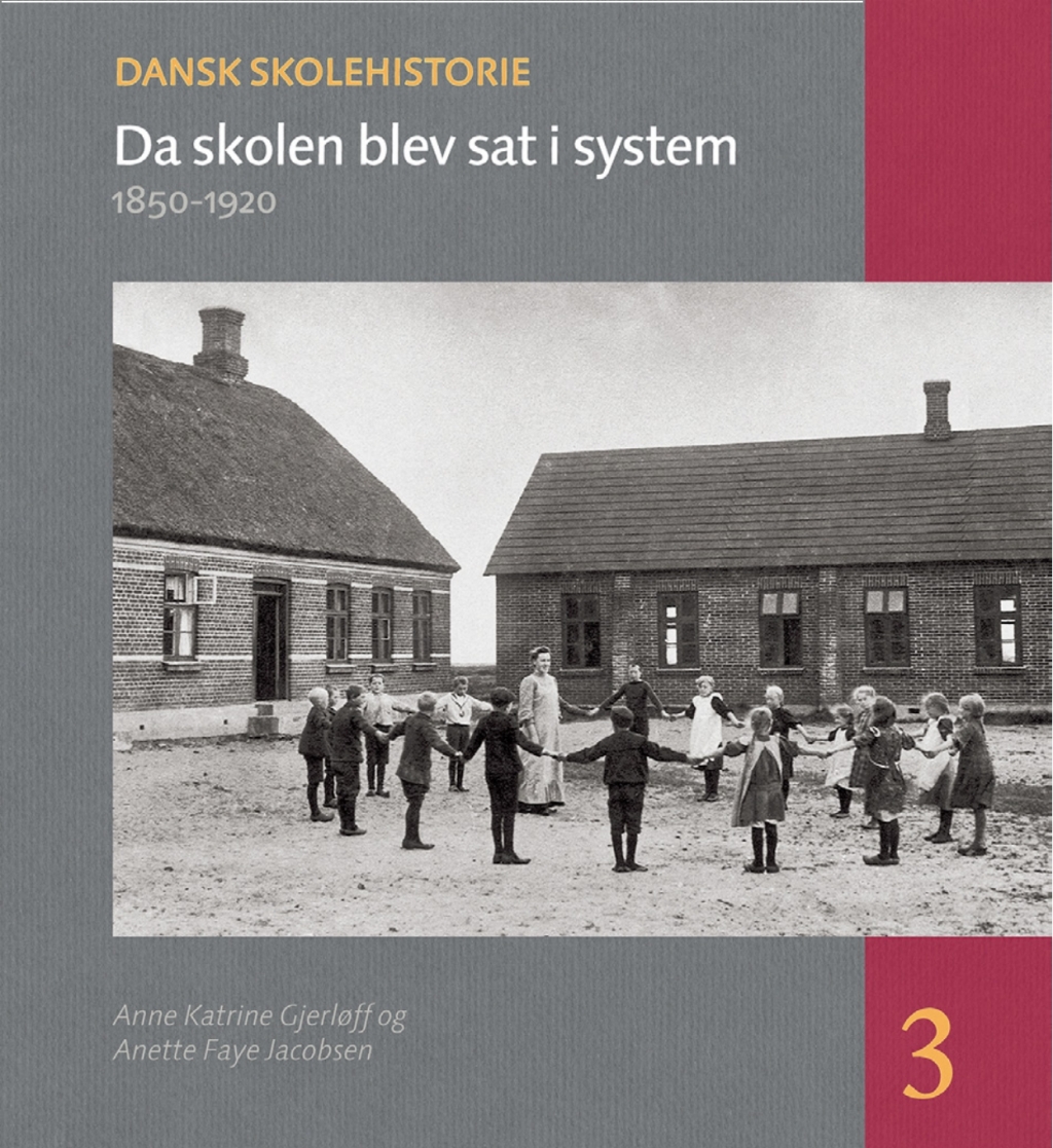 Da skolen blev sat i system 1850-1920 1st Edition