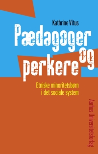 صورة الغلاف: Pædagoger og perkere 1st edition 9788771240153