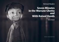 Imagen de portada: Seven Minutes in the Warsaw Ghetto and With Raised Hands