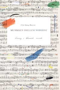 Cover image: Musikken imellem noderne 1st edition 9788771242195