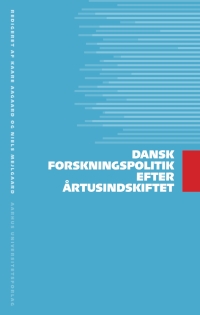 Cover image: Dansk forskningspolitik efter artusindskiftet 1st edition 9788771240238