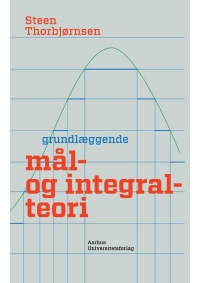 Cover image: Grundlæggende mål- og integralteori 1st edition 9788771244212