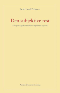 Imagen de portada: Den subjektive rest 1st edition 9788779343658