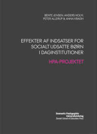 Cover image: Effekter af indsatser for socialt udsatte born i daginstitutioner 1st edition 9788776843021