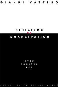 Imagen de portada: Nihilisme og emancipation 1st edition 9788772887647