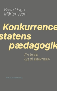 Cover image: Konkurrencestatens pædagogik 1st edition 9788771244779