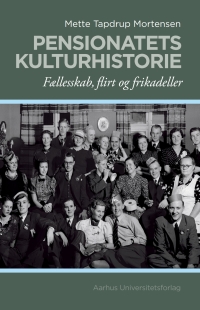 Omslagafbeelding: Pensionatets kulturhistorie 1st edition 9788771242041