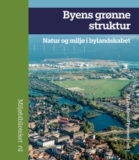 صورة الغلاف: Byens gronne struktur 1st edition 9788771247879