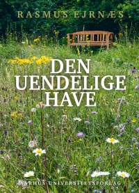 Cover image: Den uendelige have 1st edition 9788771249149