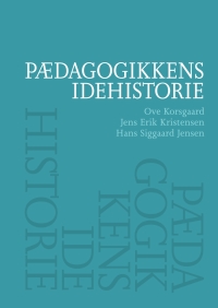 Imagen de portada: PAedagogikkens idehistorie 1st edition 9788779347069