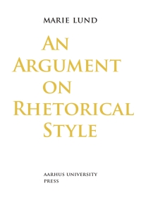 Cover image: An Argument on Rhetorical Style 9788771842203