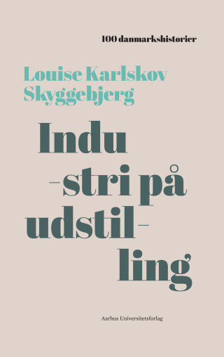Cover image: Industri pa udstilling 1st edition 9788771843804