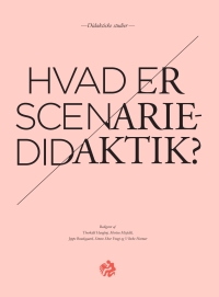 Cover image: Hvad er scenariedidaktik? 1st edition 9788771249675