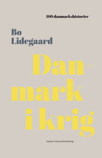 Cover image: Danmark i Krig 9788771843651