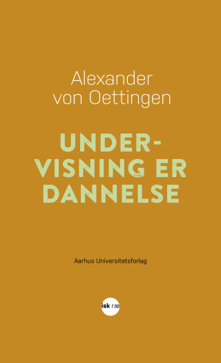 Cover image: Undervisning er dannelse 1st edition 9788771843903