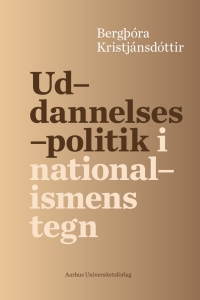 Cover image: Uddannelsespolitik i nationalismens tegn 9788771244694