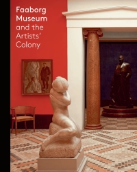 Cover image: Faaborg Museum and the Artists' Colony 9788771847758