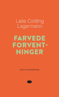 Cover image: Farvede Forventninger 9788771848731