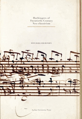 Cover image: Harbingers of Twentieth-Century Neo-classicism 9788771847116