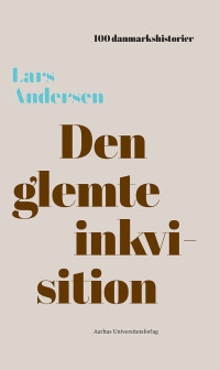 Cover image: Den glemte inkvisition 9788771849141