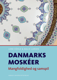 Omslagafbeelding: Danmarks moskeer 9788771843828