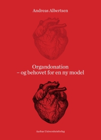 Cover image: Organdonation - og behovet for en ny model 9788771847390