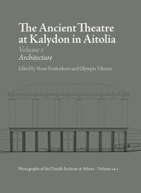 صورة الغلاف: The Ancient Theatre at Kalydon in Aitolia 9788772192826