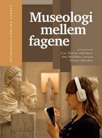 Imagen de portada: Museologi mellem fagene 9788771847444