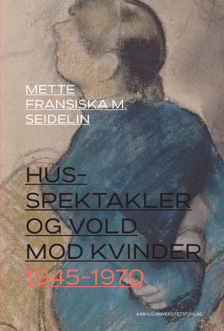 Cover image: Husspektakler og vold mod kvinder 1945-1970 9788772194776