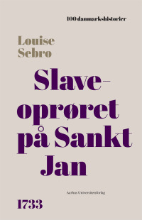 صورة الغلاف: Slaveoprøret på Sankt Jan 9788775970834