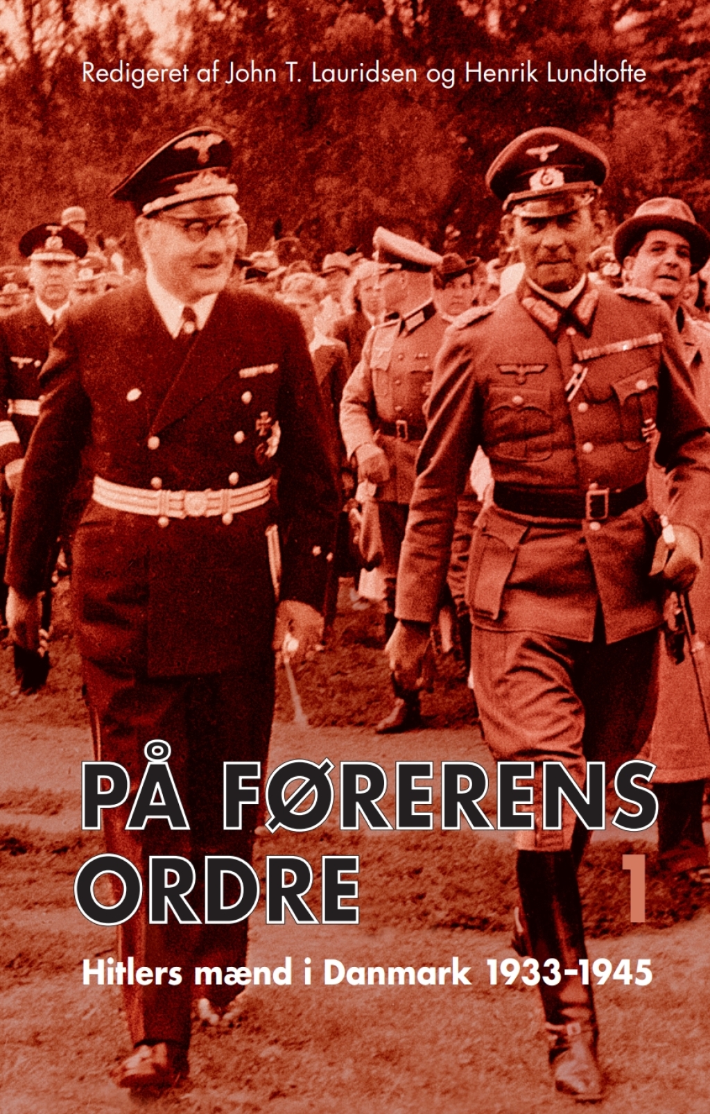 På Førerens ordre Hitlers mænd i Danmark 1933-1945