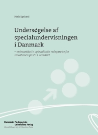 Cover image: Undersogelse af specialundervisningen i Danmark 1st edition 9788777019982