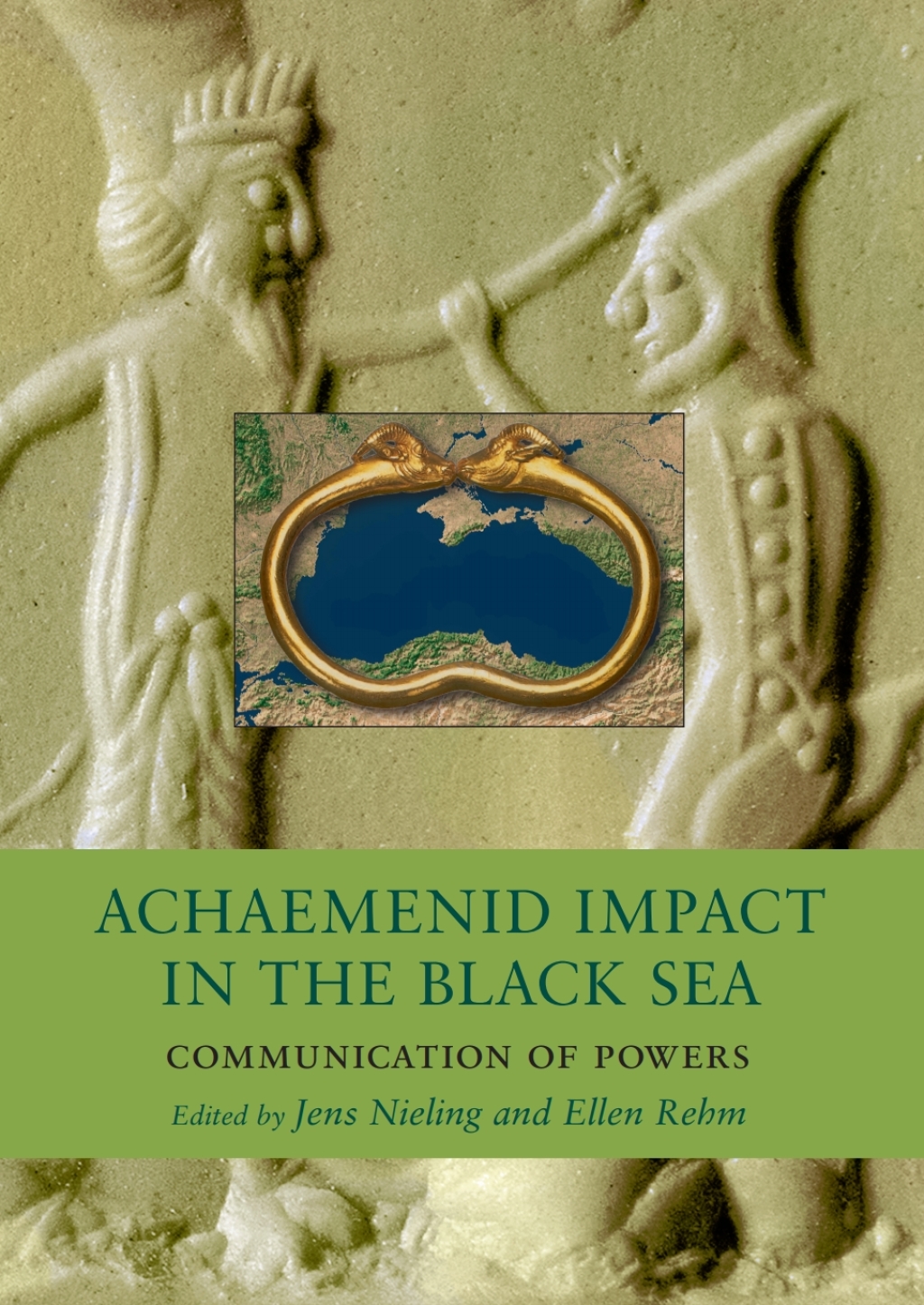 Achaemenid Impact in the Black Sea Communication of Powers 1st Edition