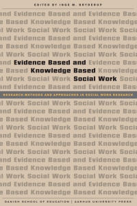 Imagen de portada: Evidence Based and Knowledge Based Social Work 1st edition 9788779344228