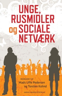 Cover image: Unge, rusmidler og sociale netvAerk 1st edition 9788779346116