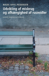 Cover image: Udvikling af misbrug og afhængighed af rusmidler 1st edition 9788779341869