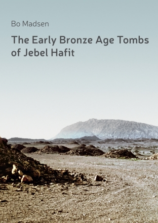 Cover image: The Early Bronze Age Tombs of Jebel Hafit 1st edition 9788793423046