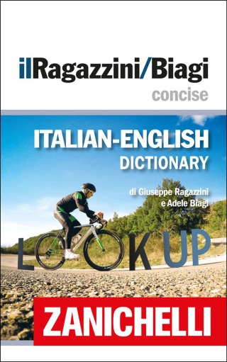 Imagen de portada: Zanichelli il Ragazzini/Biagi Concise Italian-English Dictionary / Dizionario Italiano-Inglese 7th edition 9788808401472