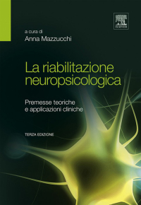 Cover image: La riabilitazione neuropsicologica 3rd edition 9788821427985