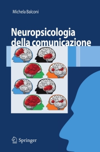 表紙画像: Neuropsicologia della comunicazione 9788847007055