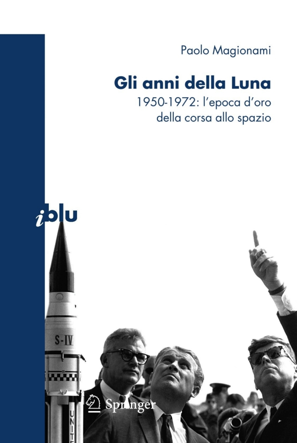 Gli anni della Luna 1950-1972: l’epoca d’oro della corsa allo spazio