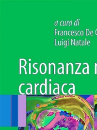 Immagine di copertina: Risonanza magnetica cardiaca 1st edition 9788847016934