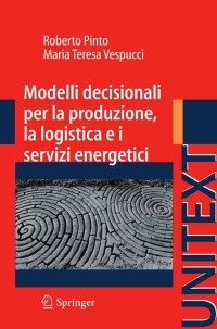 Imagen de portada: Modelli decisionali per la produzione, la logistica ed i servizi energetici 9788847017900