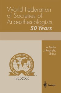 صورة الغلاف: World Federation of Societies of Anaesthesiologists 50 Years 1st edition 9788847002524
