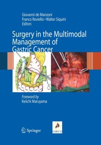 صورة الغلاف: Surgery in the Multimodal Management of Gastric Cancer 1st edition 9788847023178