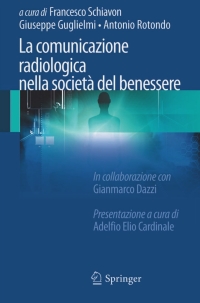 Immagine di copertina: La comunicazione radiologica nella società del benessere 1st edition 9788847025035