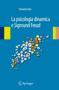 Cover image: La psicologia dinamica e Sigmund Freud 9788847025240