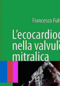 Titelbild: L'ecocardiografia nella valvulopatia mitralica 1st edition 9788847025974