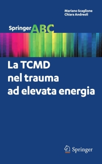 Imagen de portada: La TCMD nel trauma ad elevata energia 9788847027206