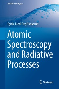 صورة الغلاف: Atomic Spectroscopy and Radiative Processes 9788847028074